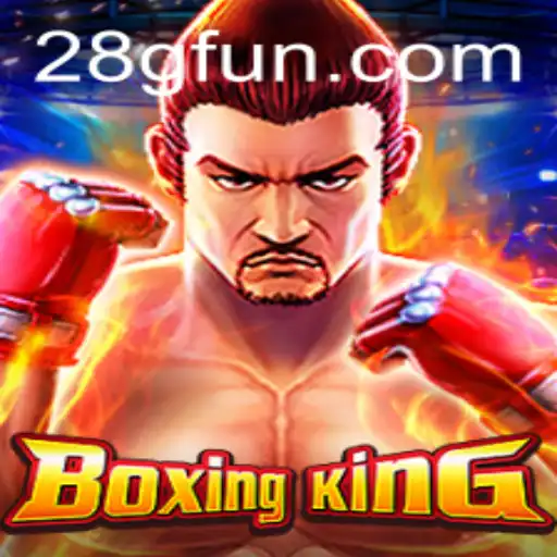 Exploring the Thrilling World of BoxingKing on 28G.COM